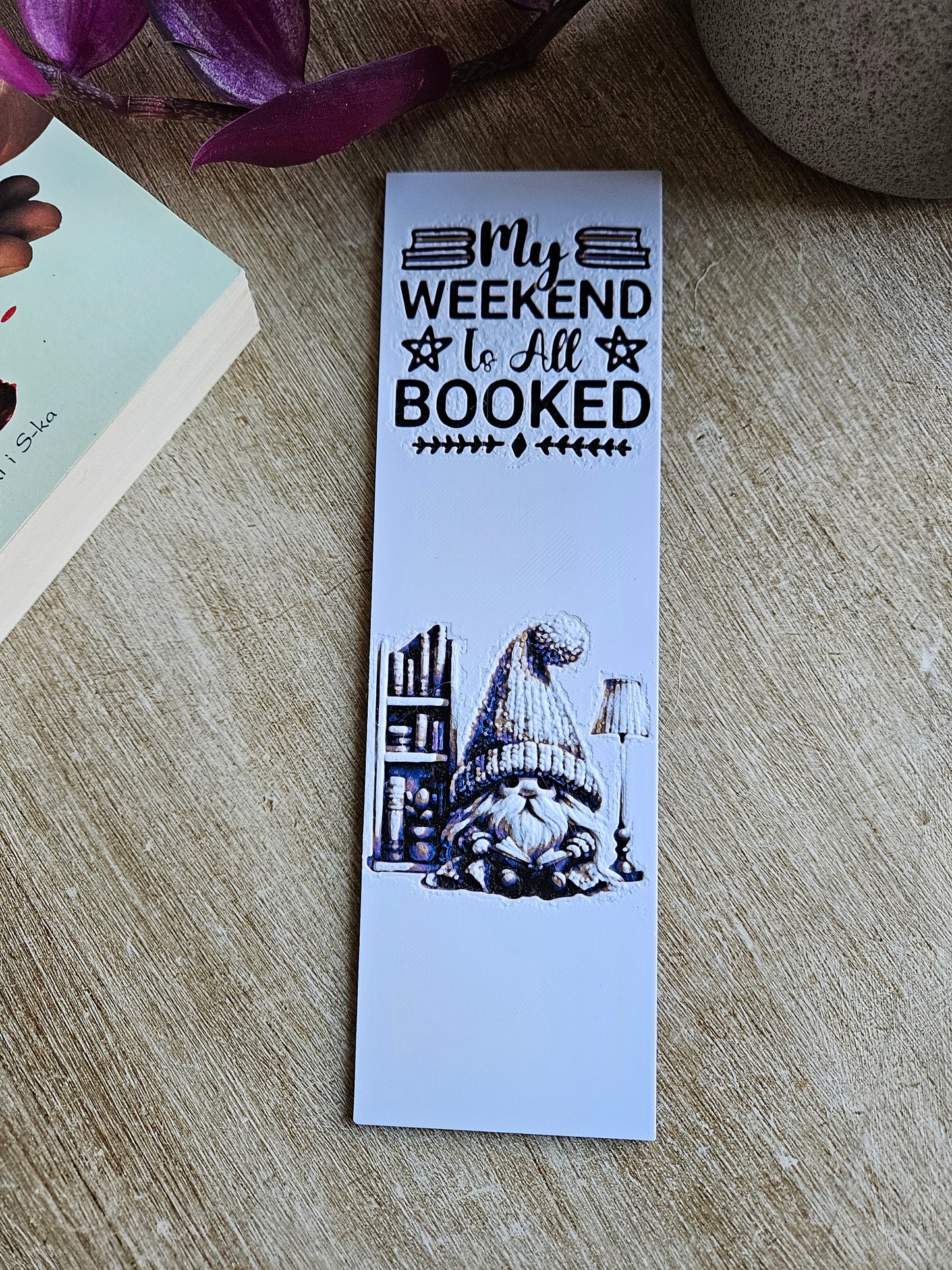 Weekend All Booked - Gnome 3D Printed Bookmark